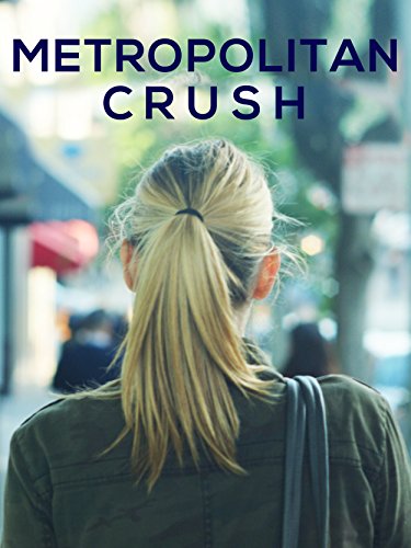 دانلود فیلم Metropolitan Crush 2018 ( متروپولیتن کرش ) با زیرنویس فارسی چسبیده